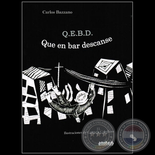 Q.E.B.D. QUE EN BAR DESCANSE - Autor: CARLOS BAZZANO - Año 2015